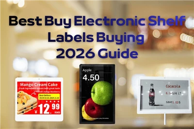 Ghid de cumpărare a etichetelor electronice pentru rafturi Best Buy 2026